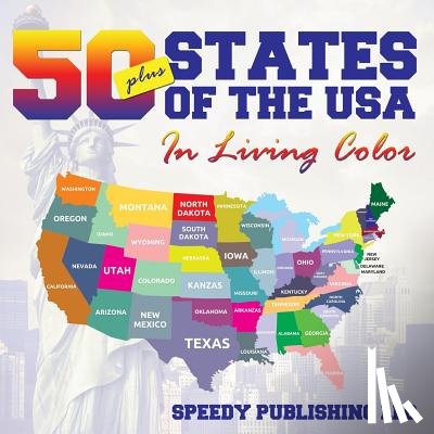 Speedy Publishing LLC - Fifty+ States Of The USA In Living Color