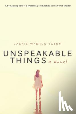 Tatum, Jackie Warren - Unspeakable Things