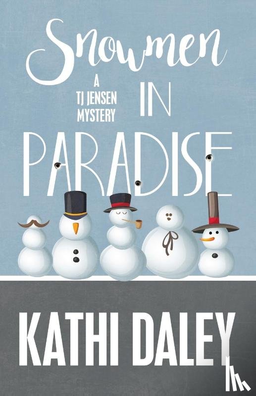 Daley, Kathi - Snowmen in Paradise