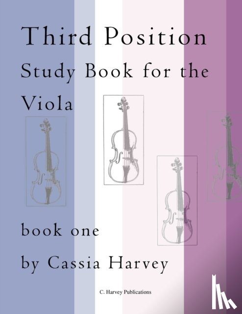 Harvey, Cassia - Third Position Study Book for the Viola, Book One