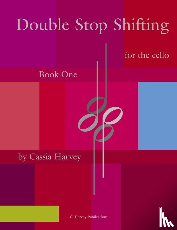 Harvey, Cassia - Double Stop Shifting for the Cello, Book One
