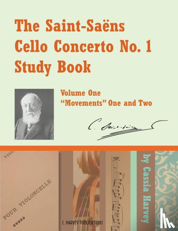 Harvey, Cassia - The Saint-Saens Cello Concerto No. 1 Study Book, Volume One