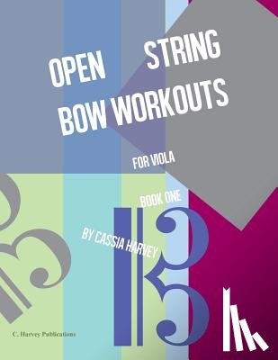 Harvey, Cassia - Open String Bow Workouts for Viola, Book One