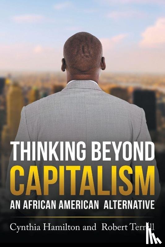 Hamilton, Cynthia, Terrell, Robert - Thinking Beyond Capitalism