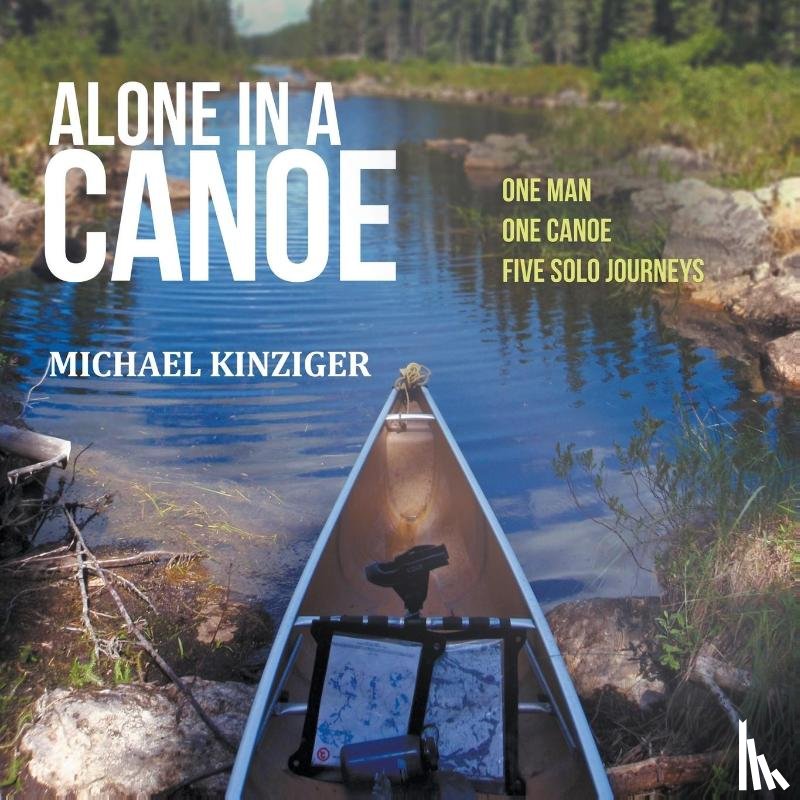 Kinziger, Michael - Alone in a Canoe