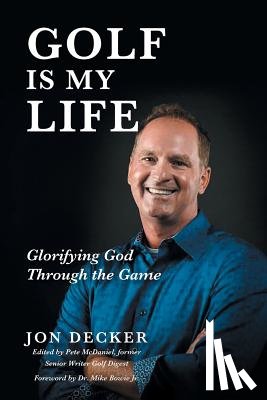 Decker, Jon - Golf Is My Life