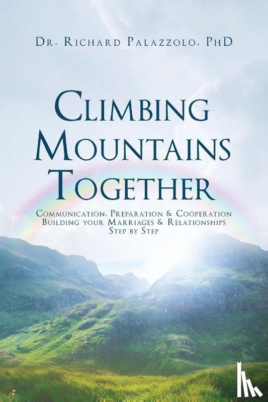 Palazzolo, Dr Richard - Climbing Mountains Together
