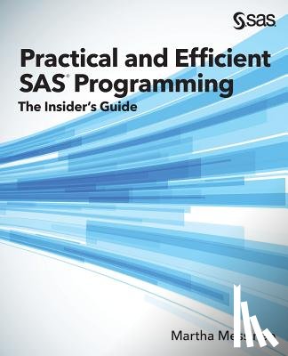 Messineo, Martha - Practical and Efficient SAS Programming