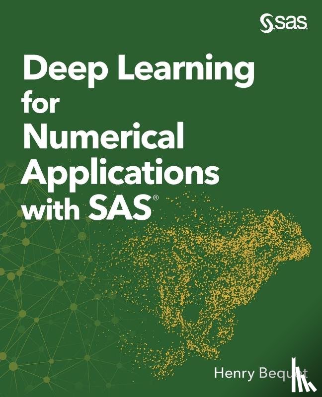 Bequet, Henry - Deep Learning for Numerical Applications with SAS
