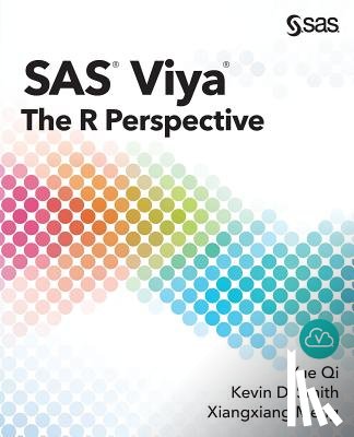 Qi, Yue, Smith, Kevin D, Meng, Xiangxiang - SAS Viya