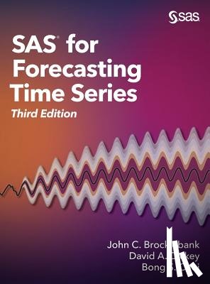 Brocklebank, John C, Dickey, David A, Choi, Bong - SAS for Forecasting Time Series, Third Edition