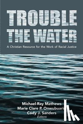 Mathews, Michael-Ray - Trouble the Water