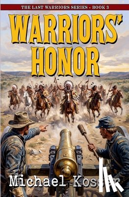 Kosser, Michael - Warriors' Honor: The Last Warriors Series - Book 3