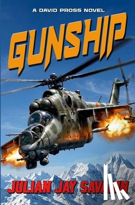 Savarin, Julian Jay - Gunship: A David Pross Technothriller