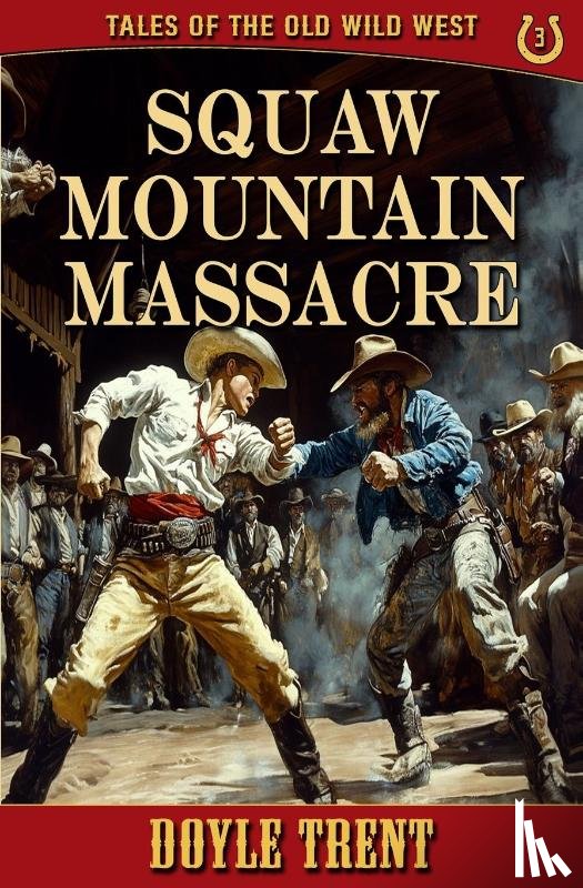 Trent, Doyle - Squaw Mountain Massacre