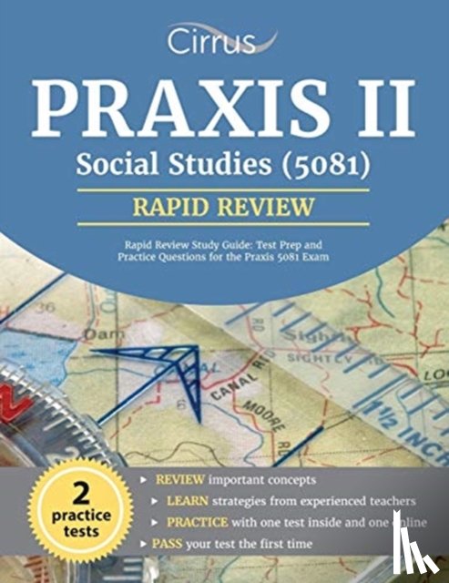 Praxis II Social Studies Exam Team, Cirrus Test Prep - Praxis II Social Studies (5081) Rapid Review Study Guide