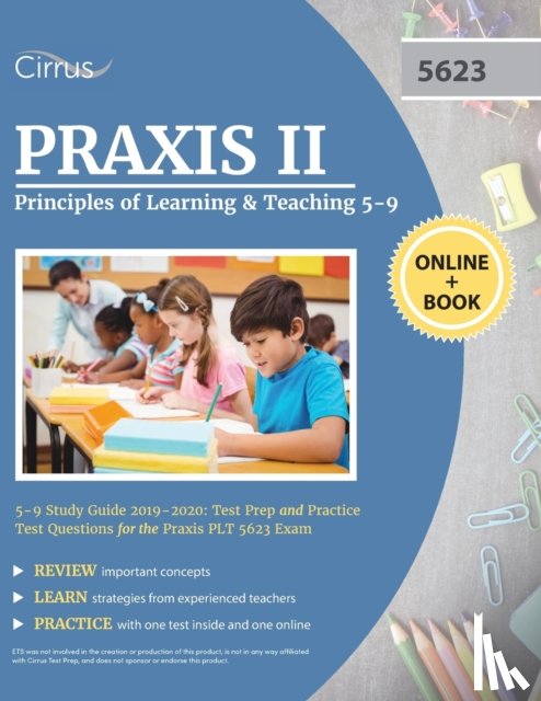 Cirrus Teacher Certification Exam Team - Praxis II Principles of Learning and Teaching 5-9 Study Guide 2019-2020