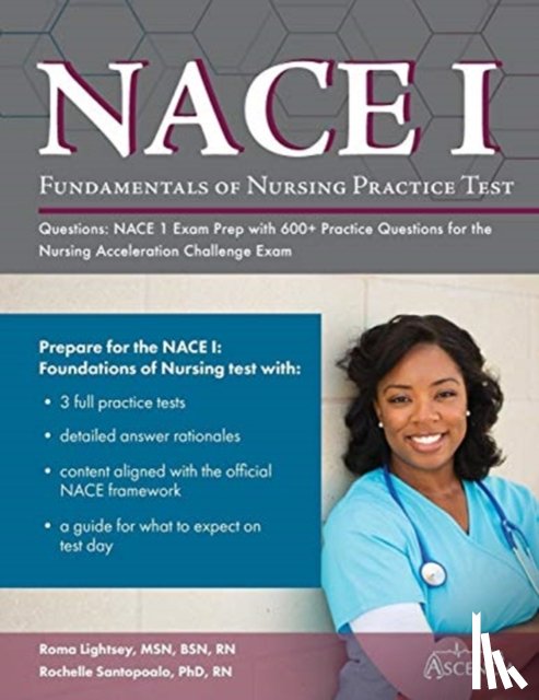 Ascencia Nursing Exam Prep Team - Fundamentals of Nursing Practice Test Questions