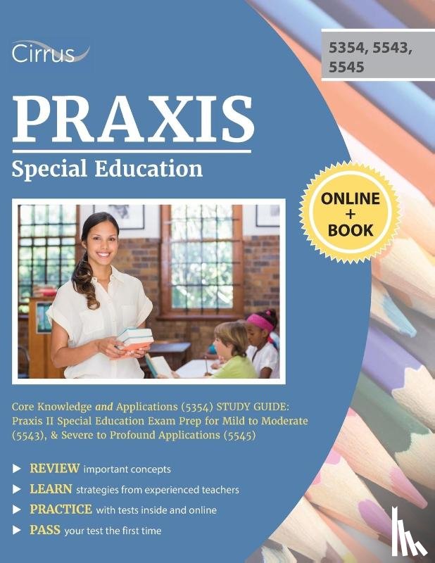 Cirrus Teacher Certification Exam Prep - Praxis Special Education Core Knowledge and Applications (5354) Study Guide