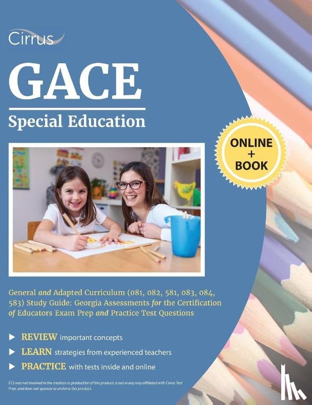 Cirrus Teacher Certification Exam Prep - GACE Special Education General and Adapted Curriculum (081, 082, 581, 083, 084, 583) Study Guide