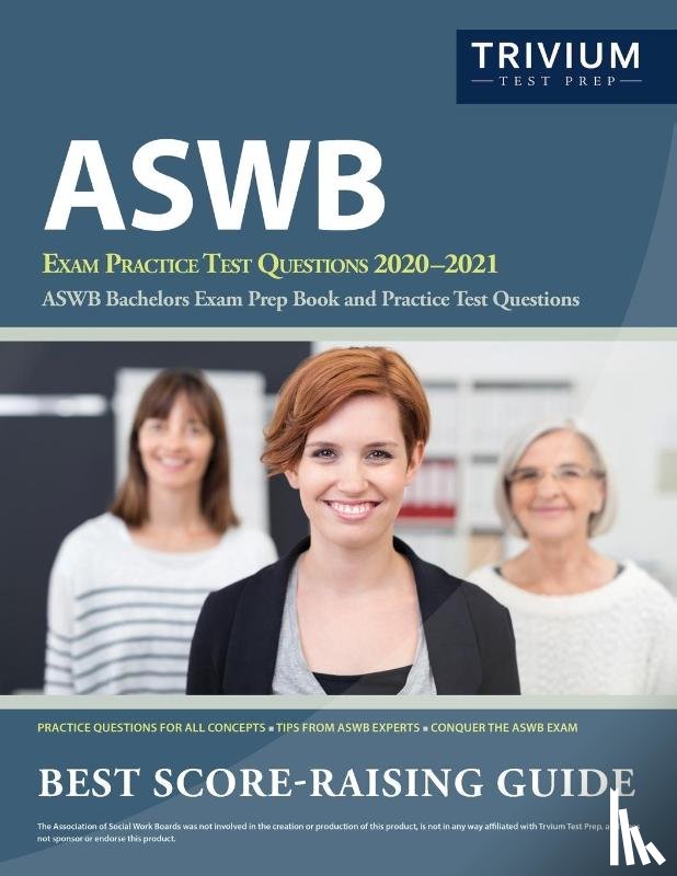 Trivium Social Workers Exam Prep Team - ASWB Exam Practice Test Questions 2020-2021