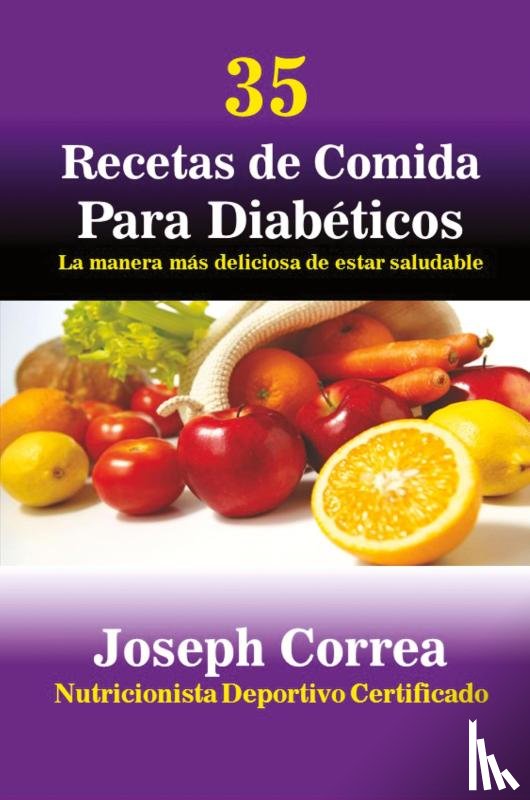 Correa, Joseph - 35 Recetas de Cocina para Diabeticos