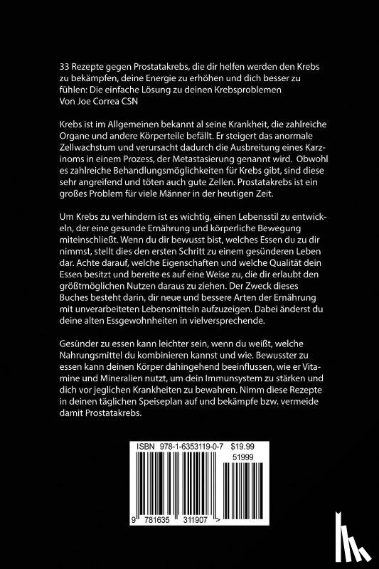 Correa, Joe - 33 Rezepte gegen Prostatakrebs, die dir helfen werden den Krebs zu bekampfen, deine Energie zu erhoehen und dich besser zu fuhlen