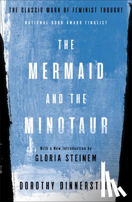 Dinnerstein, Dorothy - Dinnerstein, D: Mermaid and the Minotaur