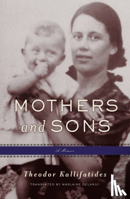 Kallifatides, Theodor, Delargy, Marlaine - Mothers and Sons