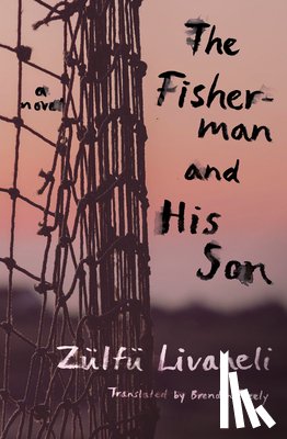 Livaneli, Zulfu, Freely, Brendan - The Fisherman and His Son