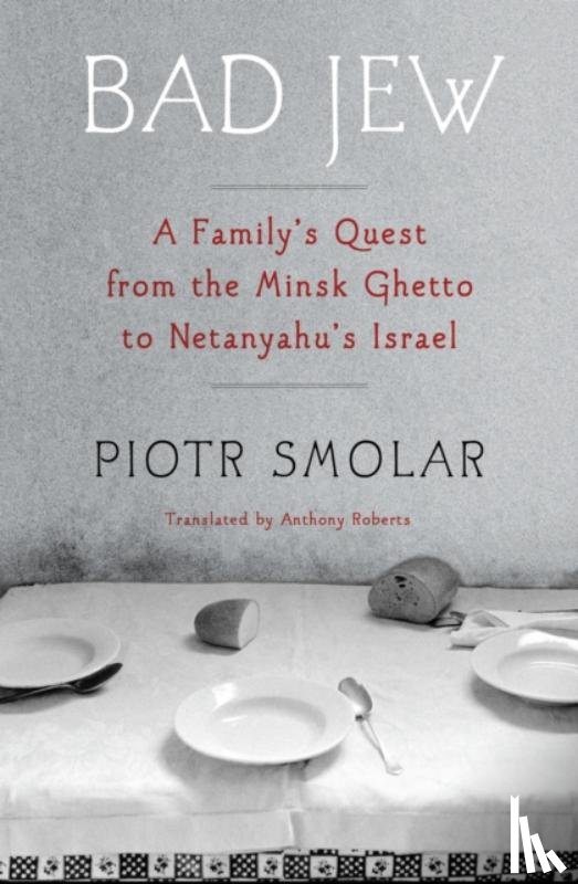 Smolar, Piotr, Roberts, Anthony - Bad Jew