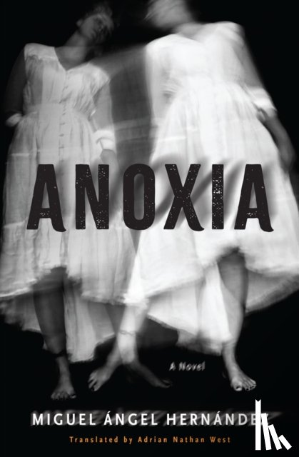 Hernandez, Miguel Angel, West, Adrian Nathan - Anoxia