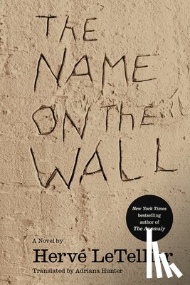 Le Tellier, Herve, Hunter, Adriana - The Name on the Wall