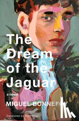 Bonnefoy, Miguel, Diver, Ruth - The Dream of the Jaguar