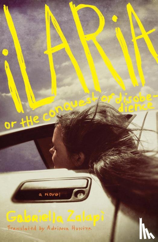 Zalapi, Gabriella, Hunter, Adriana - Ilaria, or The Conquest of Disobedience