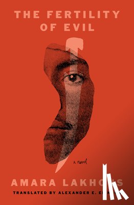 Lakhous, Amara, E. Elinson, Alexander - The Fertility of Evil