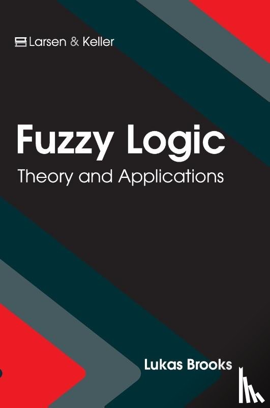  - Fuzzy Logic: Theory and Applications
