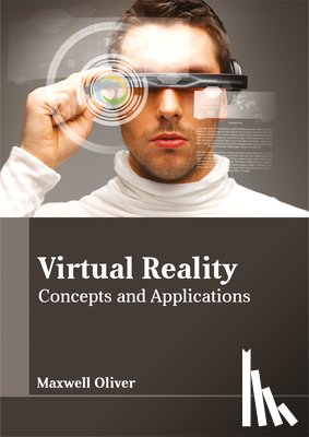  - Virtual Reality: Concepts and Applications