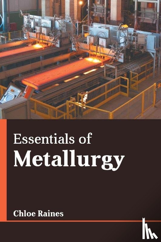  - Essentials of Metallurgy