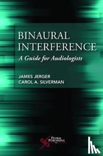 Jerger, James, Silverman, Carol A. - Binaural Interference