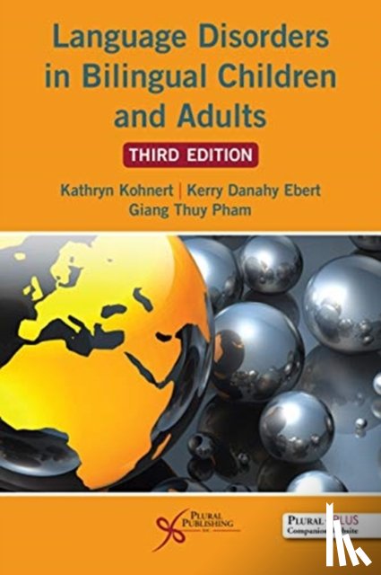 Kohnert, Kathryn, Ebert, Kerry Danahy, Pham, Giang Thuy - Language Disorders in Bilingual Children and Adults