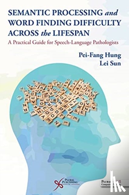 Hung, Pei-Fang, Sun, Lei - Semantic Processing and Word Finding Difficulty Across the Lifespan