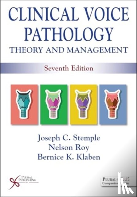 Stemple, Joseph C., Roy, Nelson, Klaben, Bernice K. - Clinical Voice Pathology