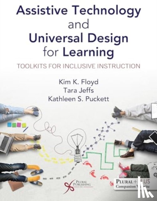 Floyd, Kim K., Jeffs, Tara, Puckett, Kathleen S. - Assistive Technology and Universal Design for Learning