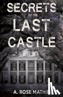 Mathieu, A Rose - Secrets of the Last Castle