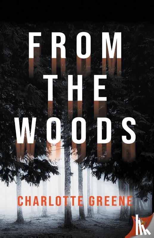 Greene, Charlotte - From the Woods