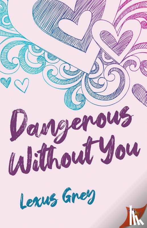 Lexus Grey, Grey - Dangerous Without You