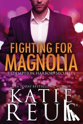 Reus, Katie - Fighting for Magnolia