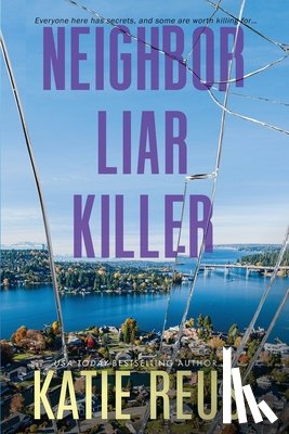 Reus, Katie - Neighbor Liar Killer