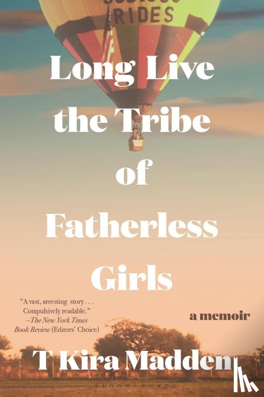 Madden, T Kira - Madden, T: Long Live the Tribe of Fatherless Girls